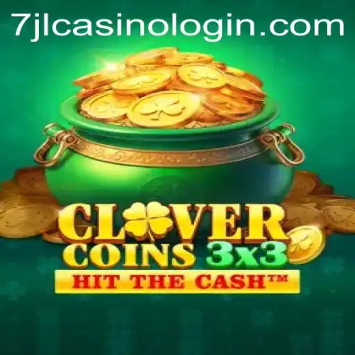 Exploring the Exciting World of Clovercoin3x3 and 7jl Casino Login