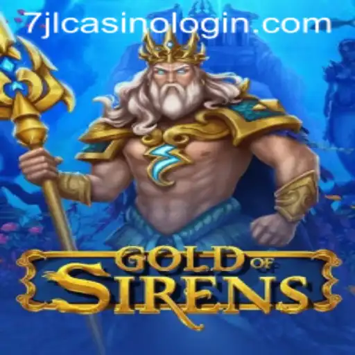 Discovering GoldofSirens: A Comprehensive Guide to the Game and Its Connection to 7jl Casino Login