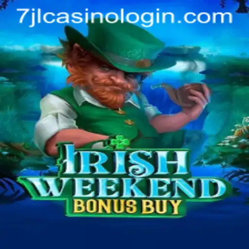 Discover the Thrilling World of IrishWeekendBonusBuy at 7jl Casino