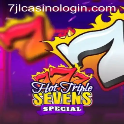 Discover the Thrills of HotTripleSevensSpecial and 7jl Casino Login