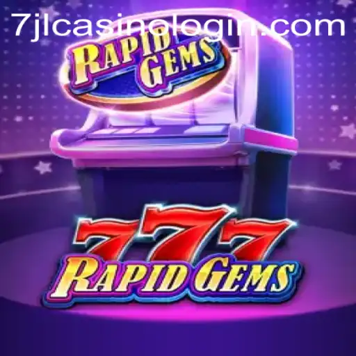 Exploring the Exciting World of RapidGems777 and 7jl Casino Login