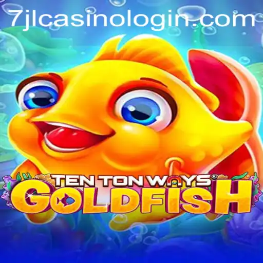 Dive into the Exciting World of TenTonWaysGoldfish and Unravel the Mysteries of 7jl Casino Login